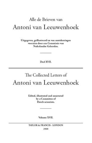 The Collected Letters of Antoni Van Leeuwenhoek - Volume 17