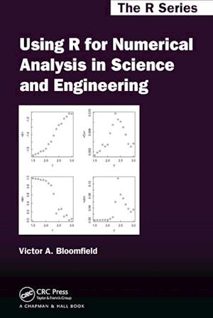 Using R for Numerical Analysis in Science and Engineering