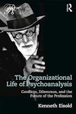 Organizational Life of Psychoanalysis