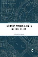 Inhuman Materiality in Gothic Media