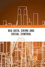 Big Data, Crime and Social Control