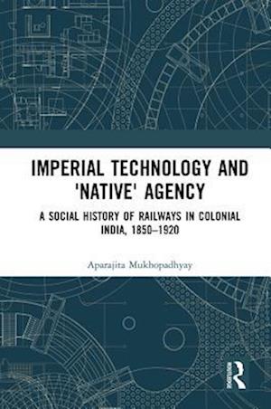 Imperial Technology and 'Native' Agency