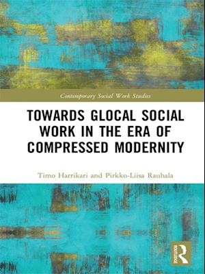 Towards Glocal Social Work in the Era of Compressed Modernity