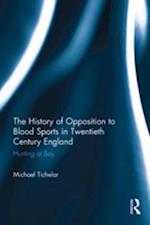 The History of Opposition to Blood Sports in Twentieth Century England