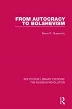 From Autocracy to Bolshevism