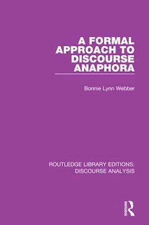 A Formal Approach to Discourse Anaphora