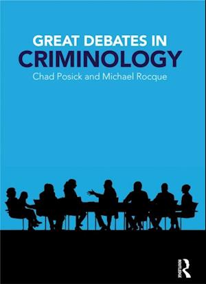 Great Debates in Criminology