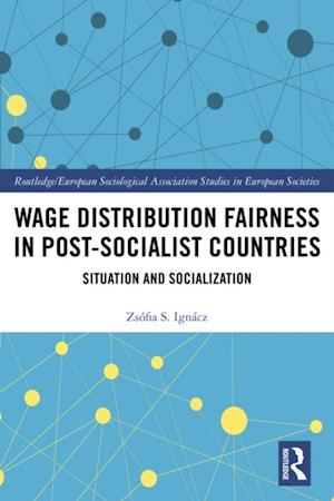 Wage Distribution Fairness in Post-Socialist Countries