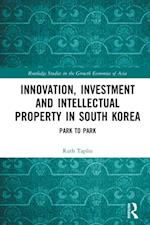 Innovation, Investment and Intellectual Property in South Korea