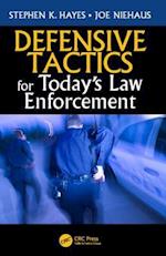 Defensive Tactics for Today's Law Enforcement