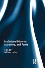 Biofictional Histories, Mutations and Forms