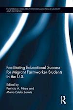 Facilitating Educational Success For Migrant Farmworker Students in the U.S.