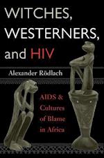 Witches, Westerners, and HIV