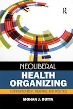 Neoliberal Health Organizing