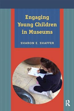 Engaging Young Children in Museums