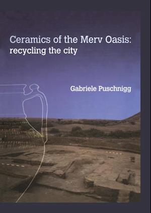 Ceramics of the Merv Oasis