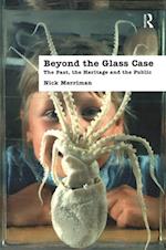 Beyond the Glass Case