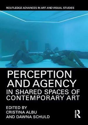 Perception and Agency in Shared Spaces of Contemporary Art