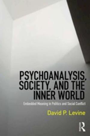 Psychoanalysis, Society, and the Inner World