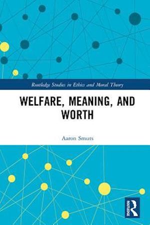 Welfare, Meaning, and Worth