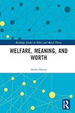 Welfare, Meaning, and Worth