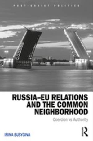 Russia-EU Relations and the Common Neighborhood