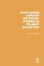 Routledge Library Editions: Women in Islamic Societies