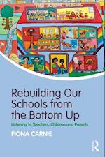 Rebuilding Our Schools from the Bottom Up