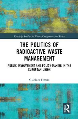 Politics of Radioactive Waste Management