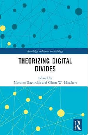 Theorizing Digital Divides