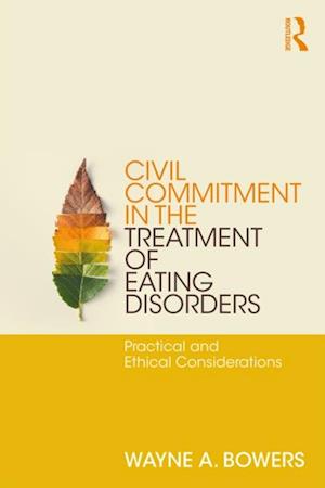 Civil Commitment in the Treatment of Eating Disorders