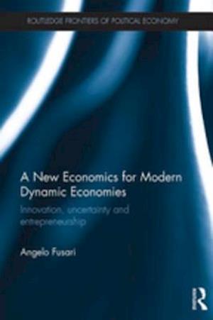 New Economics for Modern Dynamic Economies