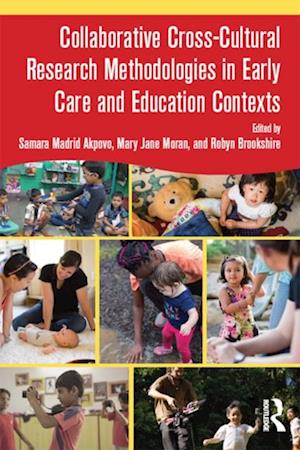 Collaborative Cross-Cultural Research Methodologies in Early Care and Education Contexts