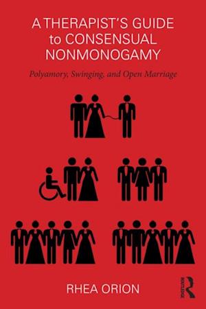 Therapist's Guide to Consensual Nonmonogamy