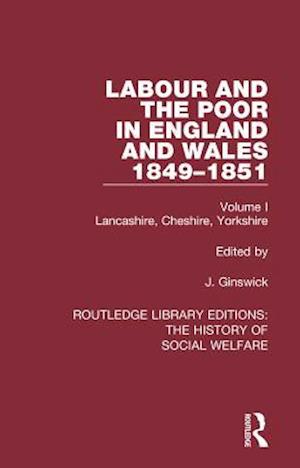 Labour and the Poor in England and Wales - The letters to The Morning Chronicle from the Correspondants in the Manufacturing and Mining Districts, the Towns of Liverpool and Birmingham, and the Rural Districts