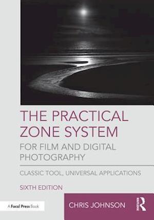 Practical Zone System for Film and Digital Photography