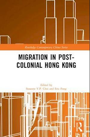 Migration in Post-Colonial Hong Kong