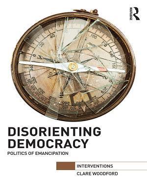 Disorienting Democracy