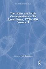 Indian and Pacific Correspondence of Sir Joseph Banks, 1768-1820, Volume 3
