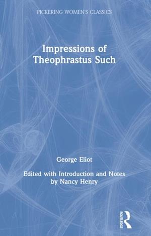 Impressions of Theophrastus Such