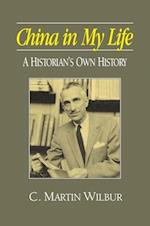 China in My Life: A Historian''s Own History