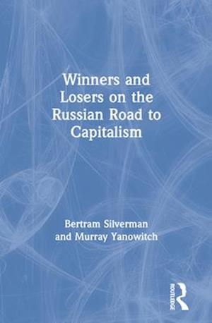 Winners and Losers on the Russian Road to Capitalism