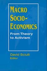 Macro Socio-economics: From Theory to Activism