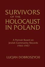 Survivors of the Holocaust in Poland: A Portrait Based on Jewish Community Records, 1944-47