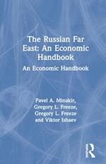 The Russian Far East: An Economic Handbook