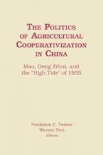 The Politics of Agricultural Cooperativization in China