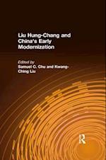 Liu Hung-Chang and China''s Early Modernization