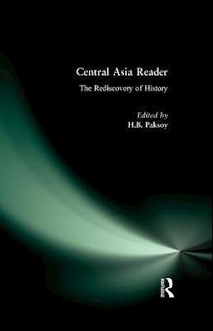 Central Asia Reader: The Rediscovery of History