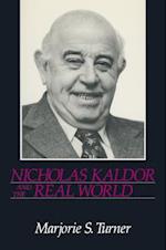Nicholas Kaldor and the Real World