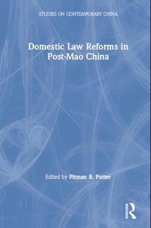 Domestic Law Reforms in Post-Mao China